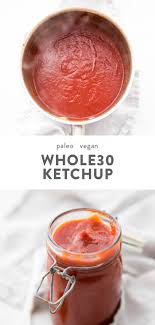 Whole30 Ketchup Recipe No Dates Paleo Vegan Recipe Whole 30 Sauces Condiment Recipes Paleo Condiments