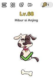 Kini kamu bisa melanjutkan ke level berikutnya, namun jika kamu menemukan lagi pertanyaan. Hibur Si Anjing Brain Out Ini Cara Menghibur Anjing Brain Out Level 68