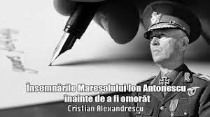 23 august 1944 iti spune ceva? Insemnarile Maresalului Ion Antonescu Inainte De A Fi Omorat Youtube
