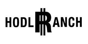 Hodl ranch mining company information technology and services dallas, tx 189 followers hodl ranch is an institutional mining company based in dallas, tx with a focus on hyperscale blockchain. Hodl Ranch Trademark Of Sbx Autonomous Llc Registration Number 5990772 Serial Number 88555383 Justia Trademarks