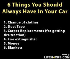 6 Things You Should Always Have In Your Car Life Hacks Emergency Prepping Car Hacks