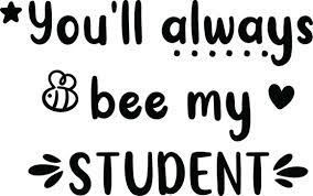 Download You Ll Always Bee My Student Teacher Svg Graphic By Am Digital Designs Creative Fabrica