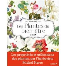 Les Plantes Du Bien Etre Broche Michel Pierre Livre Fnac Com Plante Plantes Medicinales Pdf Vous Etes