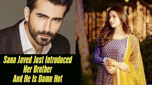 Actress Sana Javed Just Introduced Her Brother And He Is Damn Hot