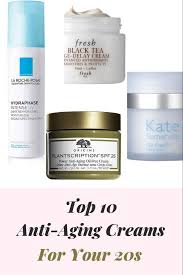 Best Anti Aging Creams For 20s Best Anti Aging Creams Anti Aging Skin Products Best Anti Aging