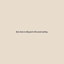When You Need To Remember There Is Good Read This Reminder Quotes Silly Quotes Twitter Quotes Funny