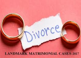 Finally, on april 28, 2017 a settlement was arrived at to resolve all the disputes and was decided to file divorce by mutual consent. Landmark Matrimonial And Divorce Judgments In 2017