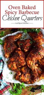 Oven Baked Spicy Barbecue Chicken Quarters Lord Byron S Kitchen Chicken Quarter Recipes Chicken Quarters Baked Chicken Legs