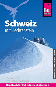 Meine aufgabe als koordinatorin für die schweiz und liechtenstein: Schweiz Mit Liechtenstein Reise Know How Verlag