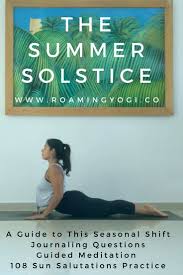The Summer Solstice A Guide Practices 108 Sun Salutations Summer Solstice Yoga For Beginners
