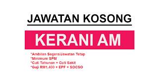Gunakan jawatan kosong untuk mencari kerja kosong terkini dan melancarkan kerjaya anda di malaysia. Kekosongan Jawatan Terkini Sebagai Kerani Am Gaji Sehingga Rm1 400 Semakjawatan Com Jawatan Kosong Terkini