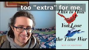 This Is How You Lose the Time War by Amal El-Mohtar and Max Gladstone  (Bonus: Travel Light)