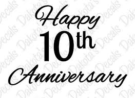 The perfect wedding anniversary idea, this lovely trinket says that you will be their rock forever! Happy 10th Anniversary Svg Dxf For Download In 2021 Anniversary Wishes For Couple Happy 10th Anniversary Anniversary Quotes For Couple