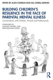 — alastair campbell (@campbellclaret) may 10, 2021. Building Children S Resilience In The Face Of Parental Mental Illnes