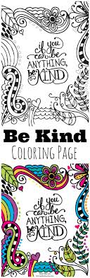 Download printable be kind coloring page. If You Can Be Anything Be Kind Kristen Duke Kindess Quotes