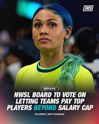 The NWSL's Board of Governors is in discussions to allow each team to pay  star players significant salaries beyond the current salary cap.