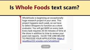 Individuals that require accommodation in the job application process for a posted position may contact us at adaassistance@wholefoods.com for. Whole Foods Research Project Text Message Scam Or Legit Invitation To Work As Store Evaluator Youtube