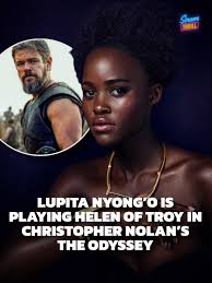The beautiful Lupita Nyong'o is reportedly playing Helen of Troy in  Christopher Nolan's upcoming adaptation of Homer's The Odyssey, set for  release on July 17. The film stars Matt Damon as Odysseus,