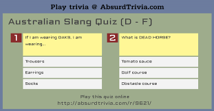This covers everything from disney, to harry potter, and even emma stone movies, so get ready. Australian Slang Quiz D F