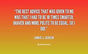 Samuel L Jackson Inspirational Quotes Quotesgram Inspirational Quotes Quotes Stacy London