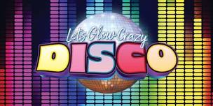 Let's Glow Crazy Disco @ Saints!