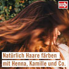 ganz einfach naturlich haare farben mit henna kamille und co henna haarfarbe haare naturlich farben haarfarben