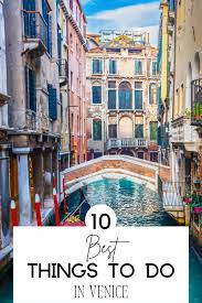 Best activities in venice, italy. 10 Best Things To Do In Venice Italy Explore The City Of Canals Italy Best