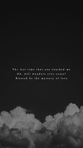 Why is it cursed by the love that i received/from my brother's daughter? Mystery Of Love Aesthetic Wallpapers Sufjan Stevens Quotes