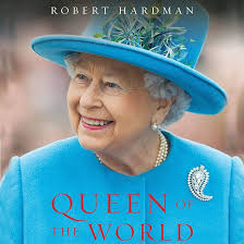 Amazon.com: Queen of the World: Elizabeth II: Sovereign and Stateswoman  (Audible Audio Edition): Robert Hardman, Robert Hardman, Brilliance Audio:  Books