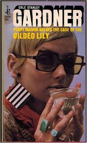 Perry Mason Solves the Case of the Gilded Lily: Erle Stanley, Gardner:  Amazon.com: Books