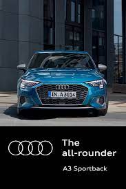 The Audi A3 Sportback Is The Ideal Companion The Best Parts Of Your Sporty Best Friend Tech Savvy Co Worker And Stylish Neighb In 2021 Audi A3 Sportback Audi A3 Audi