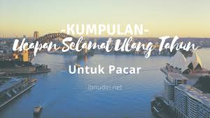 30 ucapan selamat ulang tahun untuk kakak laki lak… read more ucapan ultah ngeselin : 100 Ucapan Selamat Ulang Tahun Untuk Pacar Kekasih Romantis