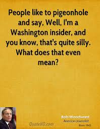 Bob Woodward Quotes | QuoteHD via Relatably.com