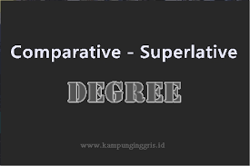 Pengertian comparative dan superlative anda bisa memaknai comparative sebagai dari kalimat tersebut sudah jelas, membandingkan antara aku yang lari lebih cepat. Pengertian Comparative And Superlative Degree Kampung Inggris Pare