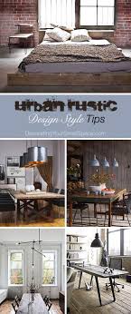 Urban Rustic Decor Style How To Get It Right Ohmeohmy Blog Rustic House Home Decor Home