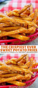 4 sweet potatoes, or more to taste. Crispy Sweet Potato Fries Baked Fried Options Dinner Then Dessert