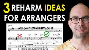 3 Reharmonization Ideas for Arrangers