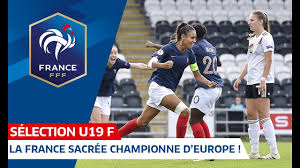 Avec france football, suivez l'actualité; Euro U19 Feminin La France Championne D Europe 2 1 I Fff 2019 Youtube