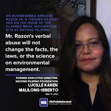 Lawyer Lucille Karen Malilong-Isberto has slammed ports tycoon Enrique  Razon Jr. for his “verbal abuse” over her opposition to the construction of  a mega vaccination facility at Nayong Pilipino in Parañaque City.