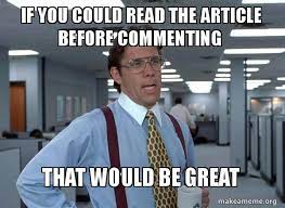 If You Could Read The Article Before Commenting That Would Be Great That Would Be Great Office Space Bill Lumbergh Make A Meme