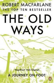 The Old Ways By Robert Macfarlane Waterstones Old Things Books Penguin Books