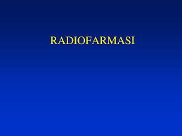 Check spelling or type a new query. 1 Radiofarmasi Ppt Download