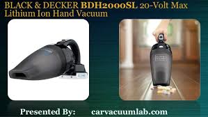 Strong suction power lasts 2x longer. Black Decker Bdh2000sl 20 Volt Max Lithium Ion Hand Vacuum