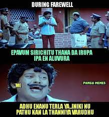 25 best memes about farewell meme farewell memes. During Farewell Alaparaigal Meme Tamil Memes