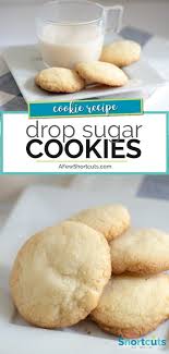 Drop Sugar Cookies Recipe Recipe Drop Sugar Cookie Recipe Sugar Cookie Recipe Easy Drop Sugar Cookies