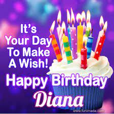 Personalized birthday song for diana. It S Your Day To Make A Wish Happy Birthday Diana Download On Funimada Com