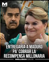 A la gobernadora de Puerto Rico, Jenniffer González le interesa esa  recompensa por la captura del presidente de Venezuela, Nicolás Maduro. El  asunto es que la Milicia Bolívariana está ready con escopetas