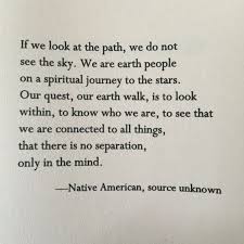 Native American Unknown Quote Poetry Poem Goosebumps Magical Nature Self Love We Are All One Nature Quotes Unknown Quotes Quotes
