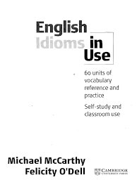 We would like to show you a description here but the site won't allow us. Cambridge English Idioms In Use Pdf Cognitive Science Psychology
