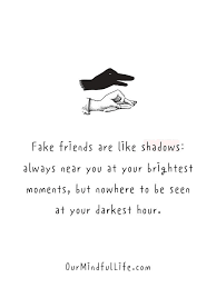 Please share with others you love on facebook, twitter, and pinterest. 57 Fake Friends Quotes About Friendship That Hurts
